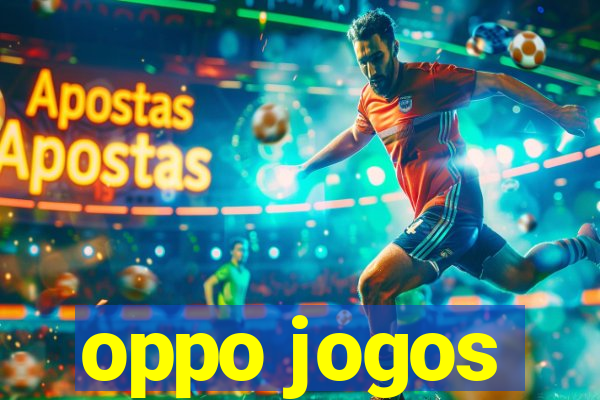 oppo jogos